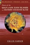 Plants of the Gulf and San Juan Islands and Southern Vancouver Island (Raincoast Pocket)