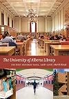 The University of Alberta Library: The First Hundred Years, 1908-2008