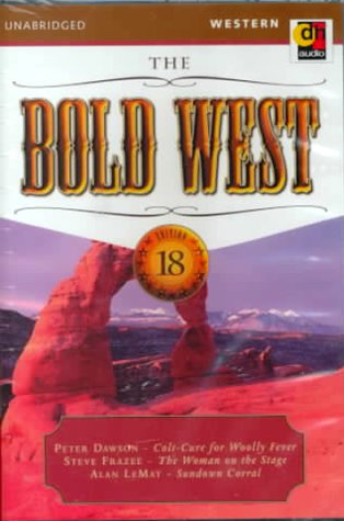 The Bold West (With: Peter Dawson,Steve Frazee) cover