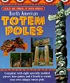 North American Totem Poles: Secrets and Symbols of North America