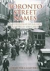 Toronto Street Names: An Illustrated Guide to Their Origins