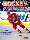 Hockey Superstars 1999-2000: Today's Hottest Names in the Game! (Hockey Superstars (Firefly Books))