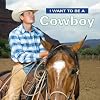 I Want to Be a Cowboy