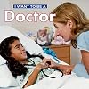 I Want to Be a Doctor