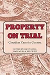 Property on trial : Canadian cases in context
