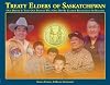 Treaty Elders of Saskatchewan: Our Dream Is That Our Peoples Will One Day Be Clearly Recognized as Nations