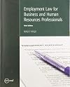 Employment law for business and human resources professionals
