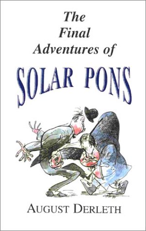 The Final Adventures of Solar Pons (By: August Derleth) cover