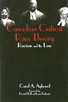 Canadian Critical Race Theory: Racism and the Law