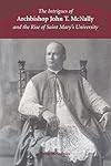 The Intrigues of Archbishop John T. McNally and the Rise of Saint Mary's University