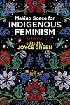 Making Space for Indigenous Feminism