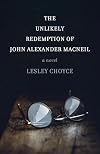 The Unlikely Redemption of John Alexander MacNeil