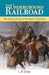 The Underground Railroad: The long journey to freedom in Canada (Amazing Stories)