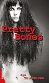 Pretty Bones