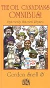 The Oh, Canadians Omnibus!: Hysterically Historical Rhymes