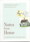 Notes From Home: 20 Canadian Writers Share Their Thoughts of Home