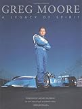 Greg Moore A Legacy Of Spirit