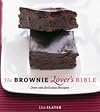 The Brownie Lover's Bible: Over 100 Delicious Recipes