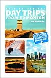 Day Trips from Edmonton (Best of Alberta)