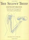 The Silent Thief: Osteoporosis, Exercises and Strategies Prevention and Treatment (Your Personal Health)