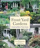 Front Yard Gardens Growing More Than Grass