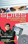 Spies: The Undercover World of Secrets, Gadgets and Lies