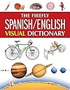 The Firefly Spanish/English Visual Dictionary
