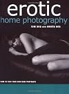 Erotic Home Photography: How to Take Your Own Nude Portraits