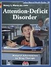 Attention-Deficit Disorder: Natural Alternatives to Drug Therapy (Natural Health Guide)