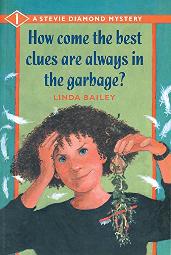 How Come the Best Clues Are Always in the Garbage? book cover
