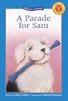 A Parade for Sam (Kids Can Read)
