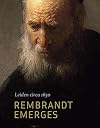Leiden circa 1630: Rembrandt Emerges
