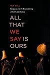 All That We Say Is Ours: Guujaaw and the Reawakening of the Haida Nation