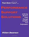 Performance Support Solutions: Achieving Business Goals Through Enabling User Performance