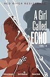 A Girl Called Echo, Vol. 2: Red River Resistance