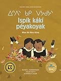 Ispk Kk Pyakoyak When We Were Alone Cree And English Edition