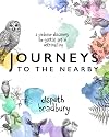 Journeys to the Nearby: A Gardener Discovers the Gentle Art of Untravelling
