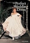 The Perfect Wedding Dress