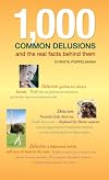 1,000 Common Delusions: And the Real Facts Behind Them