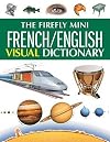 The Firefly MINI FRENCH/ENGLISH Visual Dictionary