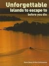 Unforgettable Islands to Escape To Before You Die