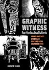 Graphic Witness: Four Wordless Graphic Novels by Frans Masereel, Lynd Ward, Giacomo Patri and Laurence Hyde