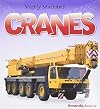 Cranes (Mighty Machines)