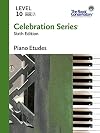 C6E10 - Celebration Series Sixth Edition - Piano Etudes Level 10 - The Royal Conservatory