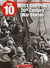 The 10 Most Gripping 20th Century War Stories (10 (Franklin Watts))