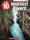 The 10 Mightiest Rivers