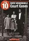 The 10 Most Memorable Court Cases (10 (Franklin Watts))