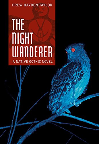 The Night Wanderer: A Native Gothic Novel