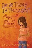 Dear Diary Im Pregnant Teenagers Talk About Their Pregnancy