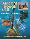 Africans Thought of It: Amazing Innovations (We Thought of It)
